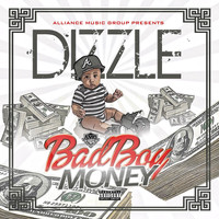 Dizzle - Bad Boy Money - Single (Explicit)