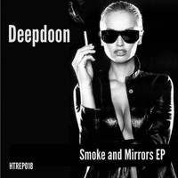 Deepdoon - Smoke & Mirrors EP