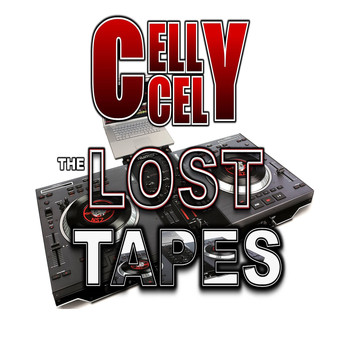 Celly Cel - The Lost Tapes (Explicit)