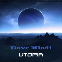 Dave Mladi - Utopia