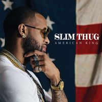 Slim Thug - Hogg Life, Vol. 4: American King (Explicit)