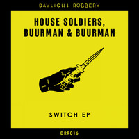 House Soldiers, Buurman & Buurman - Switch EP