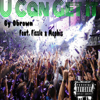 D. Brown - U Can Get It (feat. Fizzle & Mephis) - Single (Explicit)