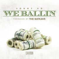 Sonny Bo - We Ballin' - Single