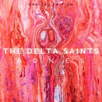 The Delta Saints - Bones (Special Edition)