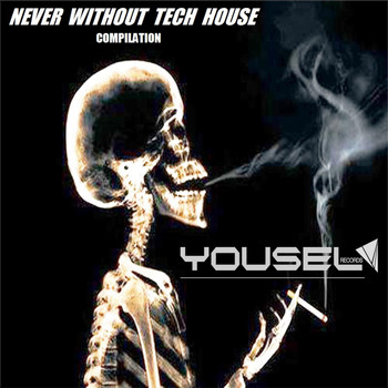 Various Artists - Never Without Tech House