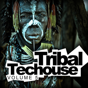 Various Artists - Tribal Techouse, Vol. 5