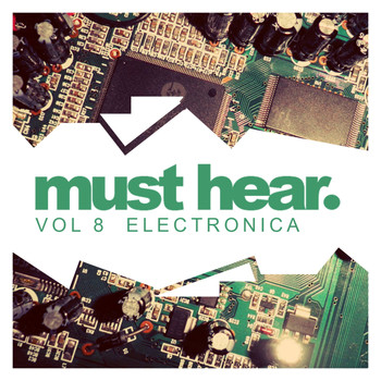Various Artists - Must Hear, Vol.8: Electronica