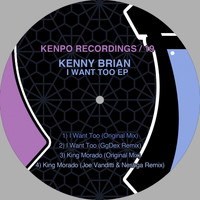Kenny Brian - I Want Too EP