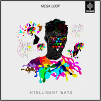 Mega Loop - Intelligent Ways