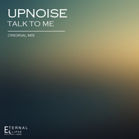 Upnoise - Talk To Me