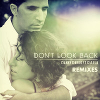 Danny Darko ft Q'aila - Don't Look Back Remixes, Pt. 1