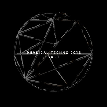 Various Artists - Physical Techno 2016, Vol. 1