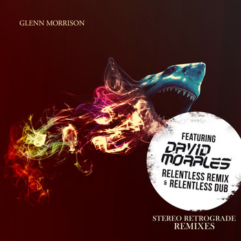Glenn Morrison - Stereo Retrograde (David Morales Relentless Remixes)