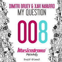 Dimitri Bruev & Xavi Navarro - My Question