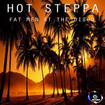 Fat Men At The Disco - Hot Steppa
