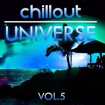 Various Artists - Chillout Universe, Vol. 5