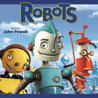 John Powell - Robots (Original Motion Picture Score)