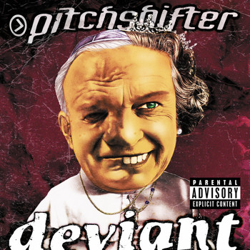 Pitchshifter - Deviant (Explicit)