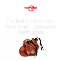 Martin Jones & Federico Mompou - Mompou: The Piano Music, Vol. 2