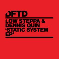 Low Steppa & Dennis Quin - Static System - EP