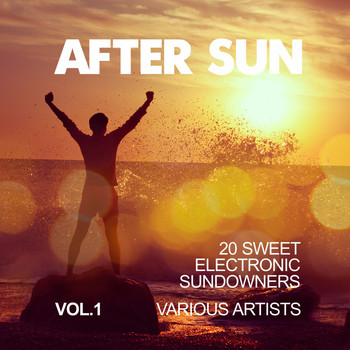Various Artists - After Sun, Vol. 1 (20 Sweet Electronic Sundowners)