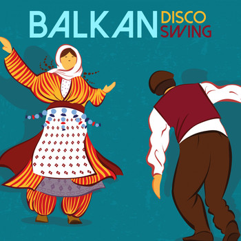 Various Artists - Balkan Disco Swing