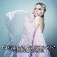 Deerivee & Gabriell feat. Domika - Discover My Soul