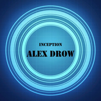 Alex Drow - Inception