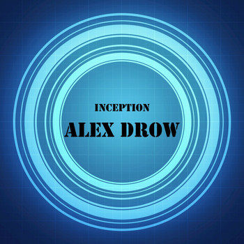 Alex Drow - Inception