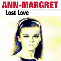 Ann-Margret - Lost Love