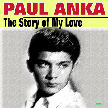 Paul Anka - The Story of My Love