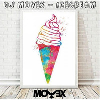 DJ Movex - Icecream (Original Mix)