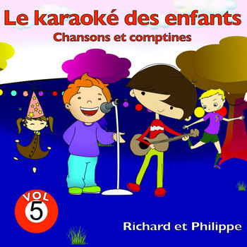Richard, Philippe - Le karaoké des enfants, vol. 5 (Chansons et comptines)