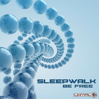 Sleepwalk - Be Free