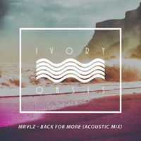 MRVLZ - Back for More - Single (Acoustic Mix)