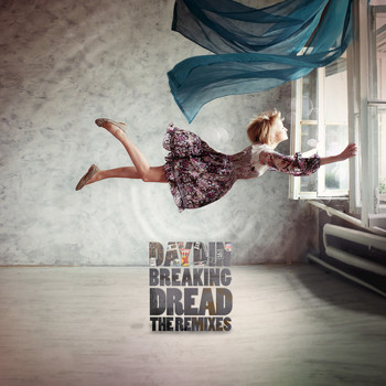 Day Din - Breaking Dread The Remixes
