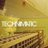 Technimatic - Hold On a While