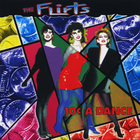 The Flirts - 10 Cents a Dance