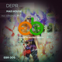 DEPR - Mad House