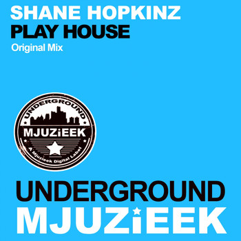 Shane Hopkinz - Play House