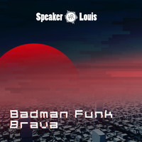 Speaker Louis - Badman Funk
