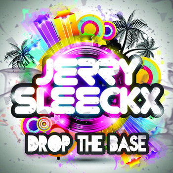 Jerry Sleeckx - Drop The Base