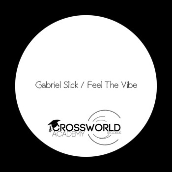 Gabriel Slick - Feel The Vibe