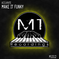 Accurate - Make It Funky