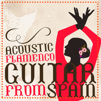 Various Artists - Acoustic Flamenco Guitar from Spain