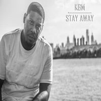 Kbm - Stay Away