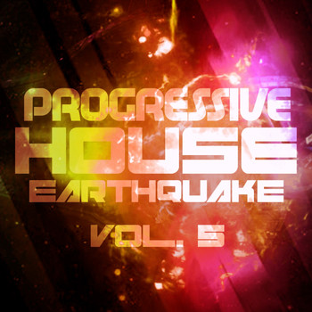 Various Artists - Progressive House Earthquake, Vol. 5