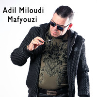 Adil Miloudi - Mafyouzi