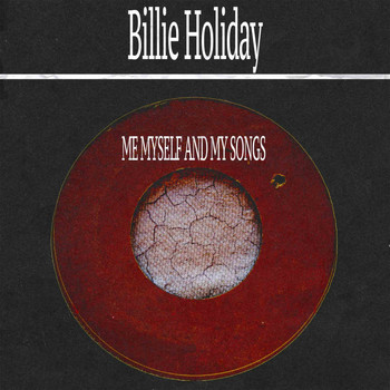Billie Holiday - Me Myself and My Songs